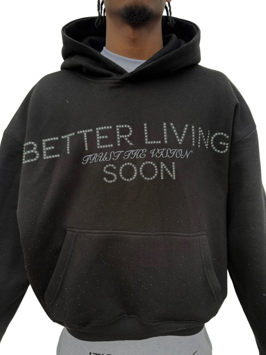 Black "Better Living Soon Hoodie"